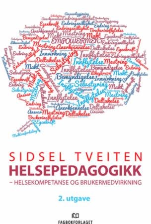 Helsepedagogikk - helsekompetanse og brukermedvirkning