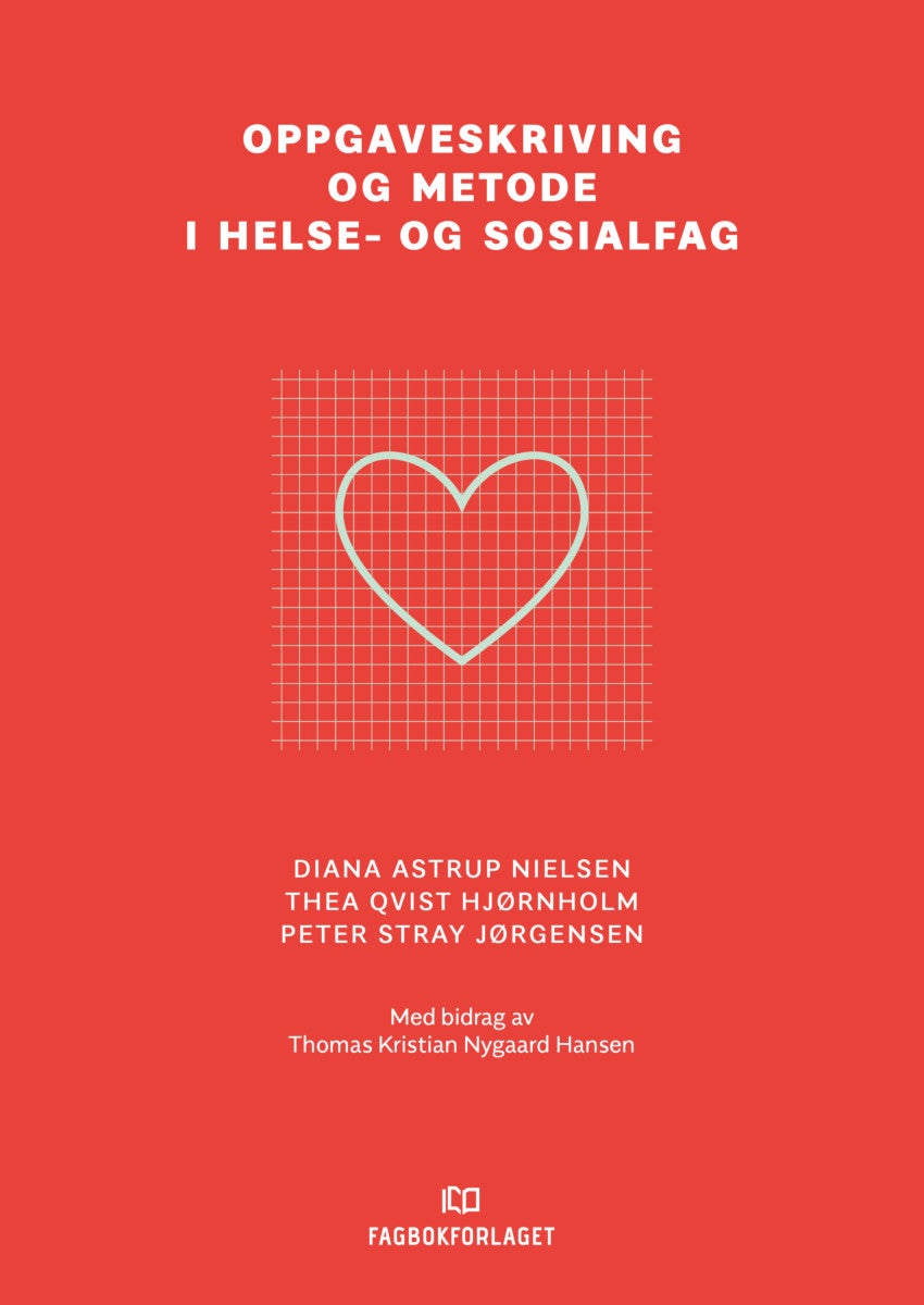 Bilde av Oppgaveskriving Og Metode I Helse- Og Sosialfag Av Diana Astrup Nielsen, Thea Qvist Hjørnholm, Peter Stray Jørgensen