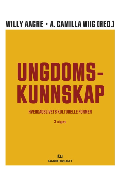 Ungdomskunnskap - hverdagslivets kulturelle former