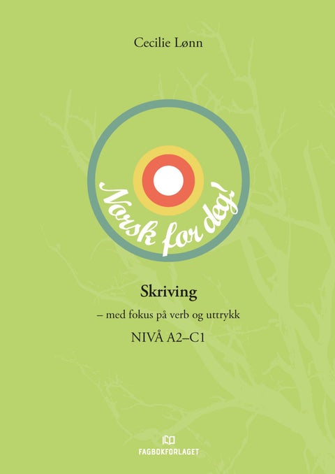 Skriv i vei! - med fokus på uregelrette verb - nivå A2-C1
