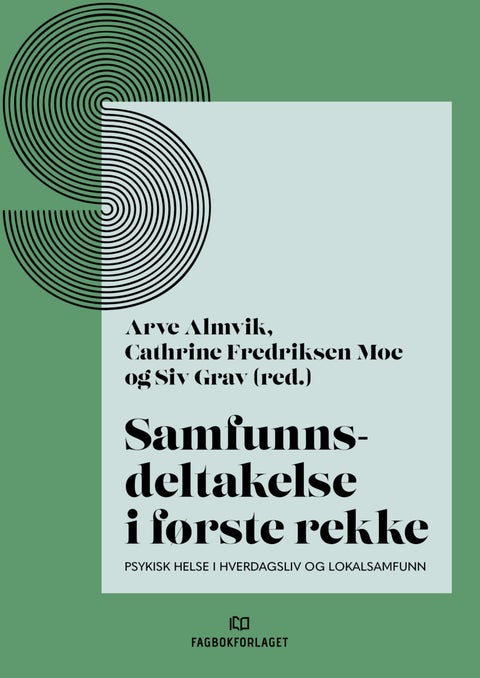 Samfunnsdeltakelse i første rekke - psykisk helse i hverdagsliv og lokalsamfunn
