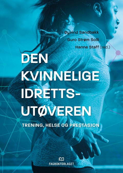 Den kvinnelige idrettsutøveren - trening, helse og prestasjon