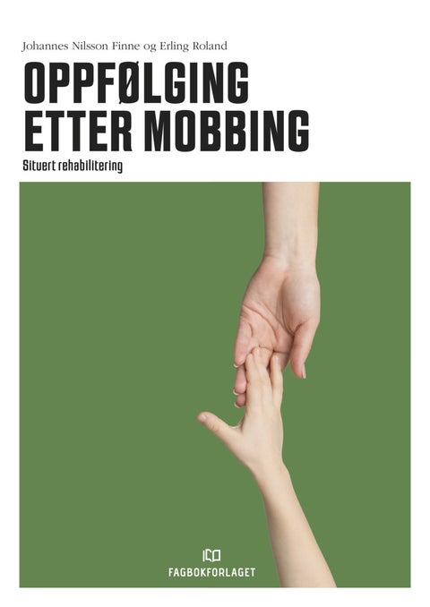 Oppfølging etter mobbing - situert rehabilitering