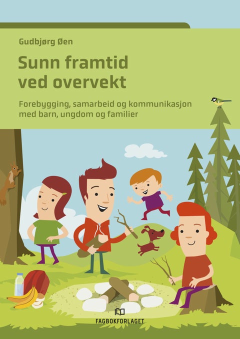 Sunn framtid ved overvekt - forebygging, samarbeid og kommunikasjon med barn, ungdom og familier