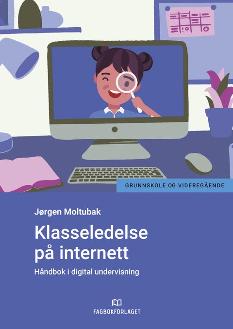 Klasseledelse på internett - håndbok i digital undervisning