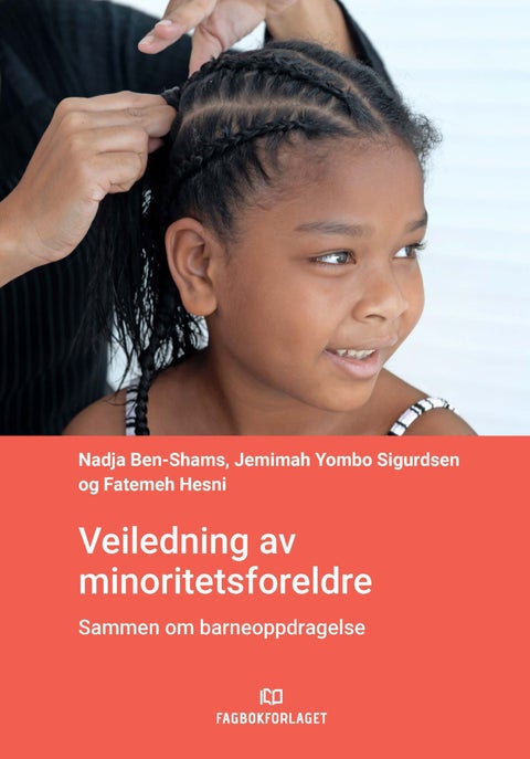 Veiledning av minoritetsforeldre - sammen om barneoppdragelse