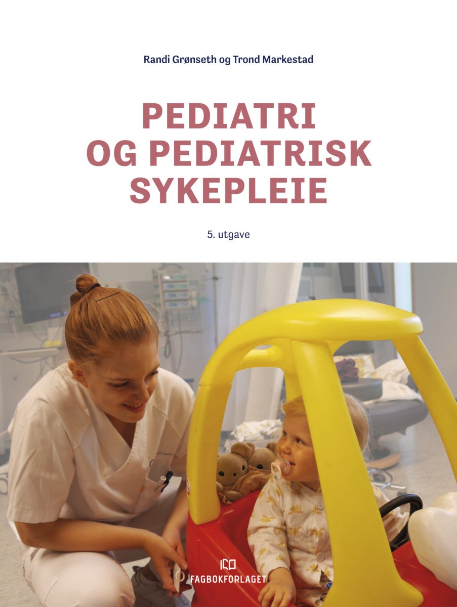Bilde av Pediatri Og Pediatrisk Sykepleie Av Randi Grønseth, Trond Markestad