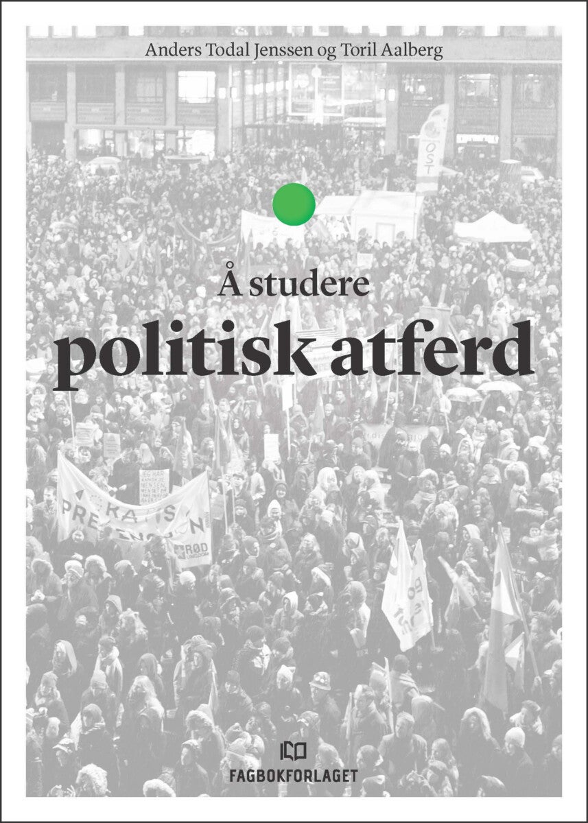 Bilde av Å Studere Politisk Atferd Av Toril Aalberg, Anders Todal Jenssen