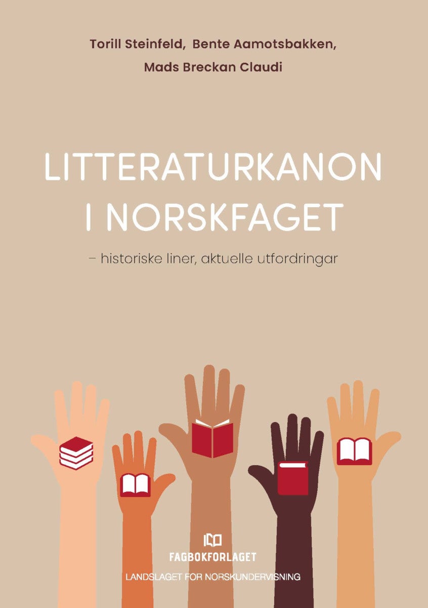 Bilde av Litteraturkanon I Norskfaget Av Bente Aamotsbakken, Mads Breckan Claudi, Torill Steinfeld