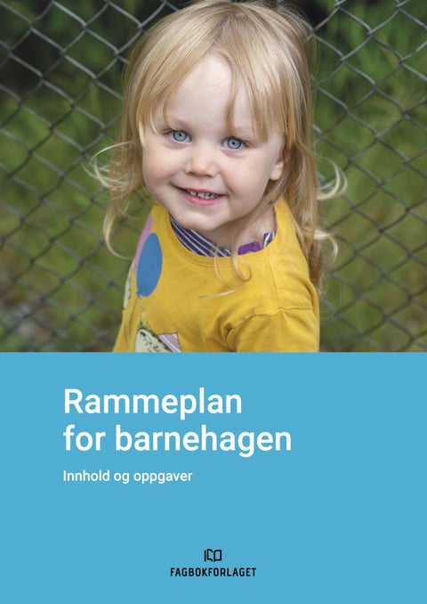 Rammeplan for barnehagen - Innhold og oppgaver