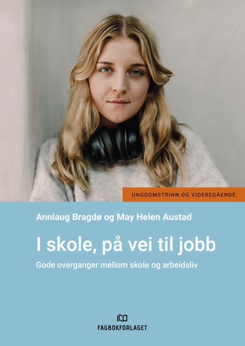 I skole, på vei til jobb - gode overganger mellom skole og arbeidsliv