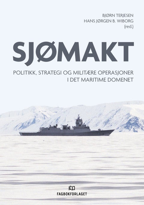 Sjømakt - politikk, strategi og militære operasjoner i det maritime domenet