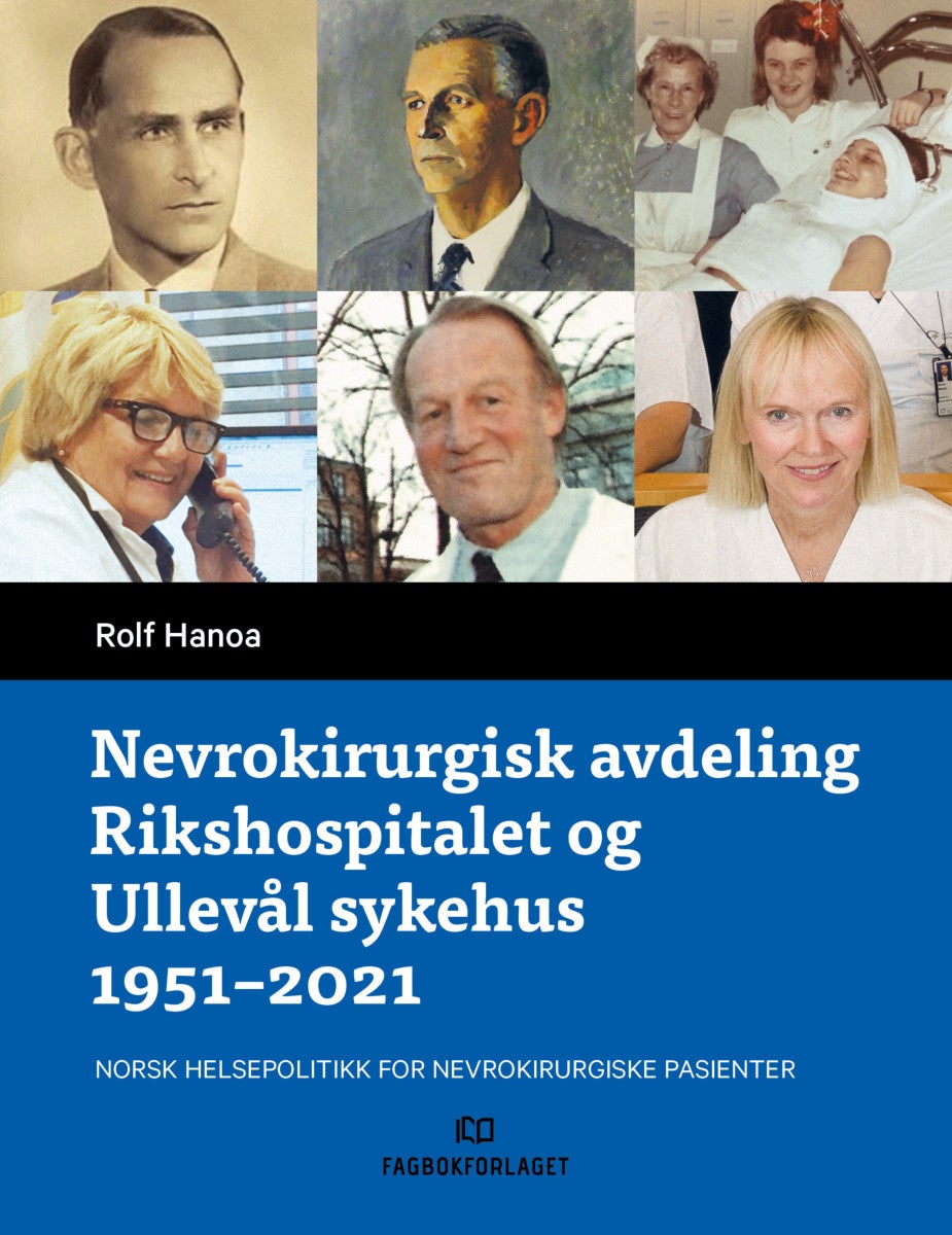 Bilde av Nevrokirurgisk Avdeling Rikshospitalet Og Ullevål Sykehus 1951-2021 Av Rolf Hanoa