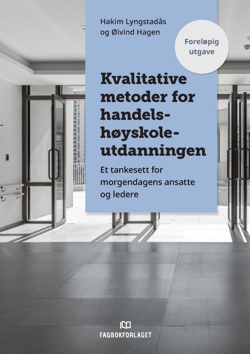 Bilde av Kvalitative Metoder For Handelshøyskoleutdanningen Av Øivind Hagen, Hakim Lyngstadås