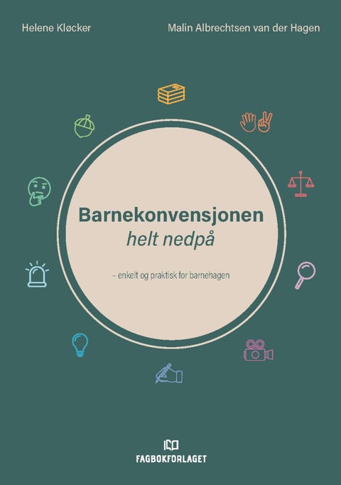 Barnekonvensjonen helt nedpå - enkelt og praktisk for barnehagen