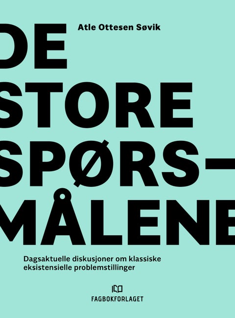 De store spørsmålene - dagsaktuelle diskusjoner om klassiske eksistensielle problemstillinger