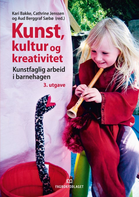 Kunst, kultur og kreativitet - kunstfaglig arbeid i barnehagen