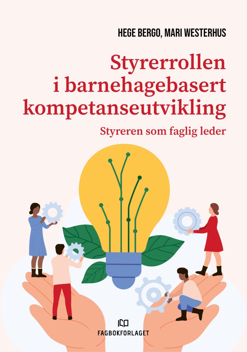 Styrerrollen i barnehagebasert kompetanseutvikling - styreren som faglig leder