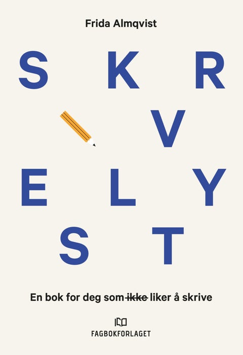 Skrivelyst - en bok for deg som ikke liker å skrive