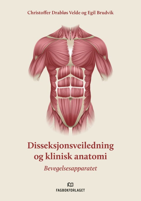 Disseksjonsveiledning og klinisk anatomi - bevegelsesapparatet