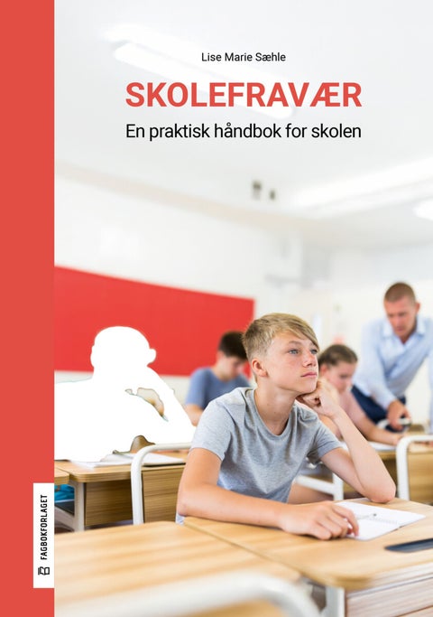 Skolefravær - en praktisk håndbok for skolen
