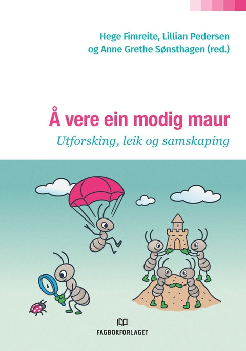 Å vere ein modig maur