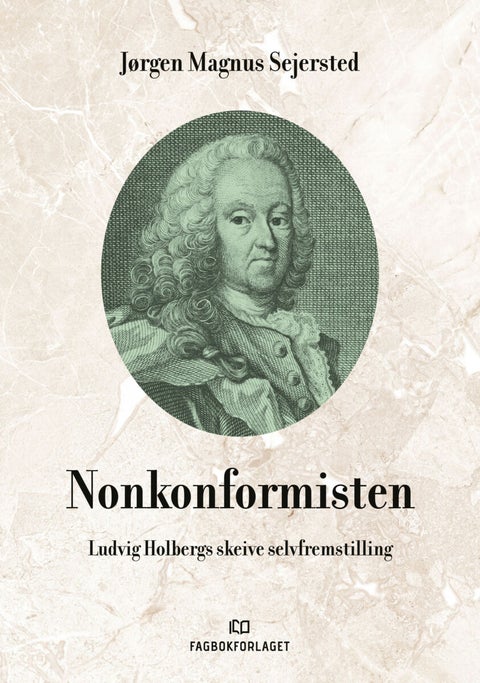 Nonkonformisten - Ludvig Holbergs skeive selvfremstilling