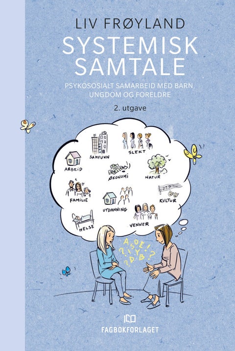 Systemisk samtale - psykososialt samarbeid med barn, ungdom og foreldre