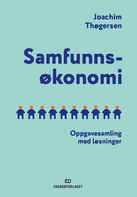 Samfunnsøkonomi - oppgavesamling med løsninger