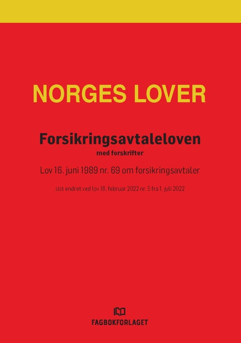 Forsikringsavtaleloven - med forskrifter : lov 16. juni 1989 nr. 69 om forsikringsavtaler : sist endret ved lov 18.02.2022 nr