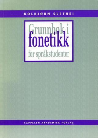 Bilde av Grunnbok I Fonetikk For Språkstudenter Av Kolbjørn Slethei