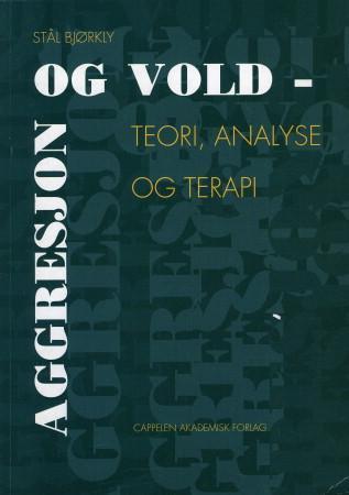 Aggresjon og vold - teori, analyse og terapi