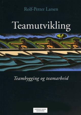 Teamutvikling - teambygging og teamarbeid