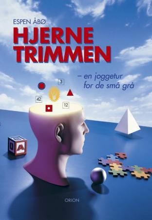 Hjernetrimmen - en joggetur for de små grå : 192 IQ øvelser
