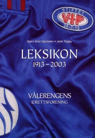 Leksikon 1913-2003 - Vålerengen idrettsforening