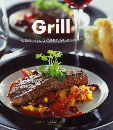 Grill - kjøtt, fisk, grønnsaker, frukt
