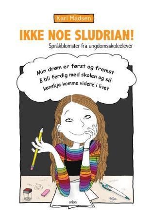 Ikke noe sludrian! - språkblomster fra ungdomsskoleelever
