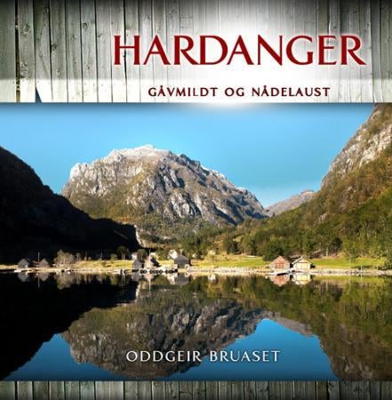 Hardanger - gåvmildt og nådelaust