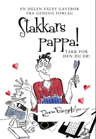 Stakkars pappa! - takk for den du er