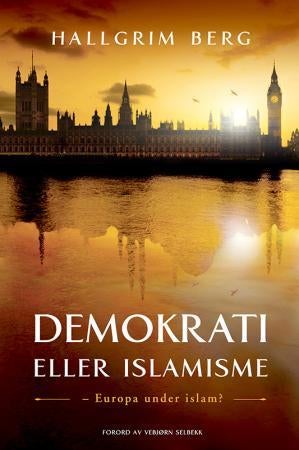 Demokrati eller islamisme - Europa under islam?