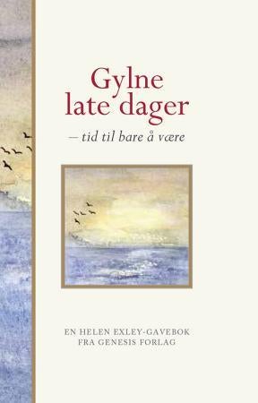 Gylne late dager - tid til bare å være