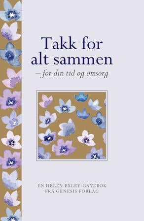 Takk for alt sammen - for din tid og omsorg