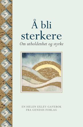 Å bli sterkere - om utholdenhet og styrke