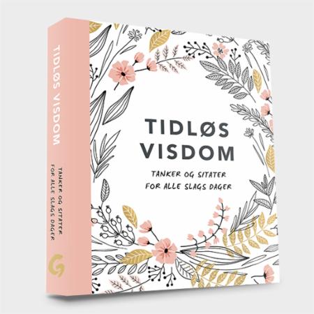 Tidløs visdom - tanker og sitater for alle slags dager
