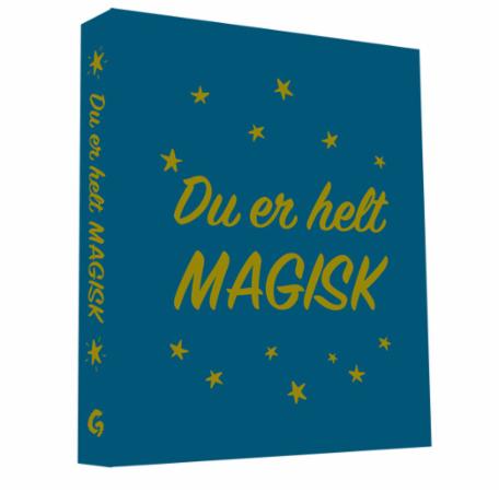 Du er helt magisk