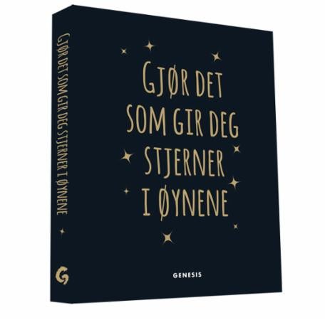 Gjør det som gir deg stjerner i øynene
