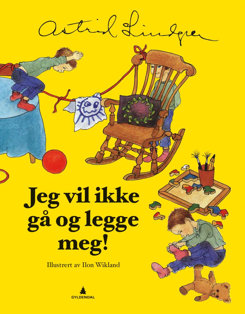 Bilde av Jeg Vil Ikke Gå Og Legge Meg! Av Astrid Lindgren
