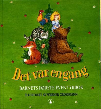 Det var en gang - barnets første eventyrbok