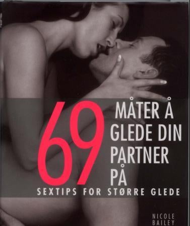 69 måter å glede din partner på - sextips for større glede