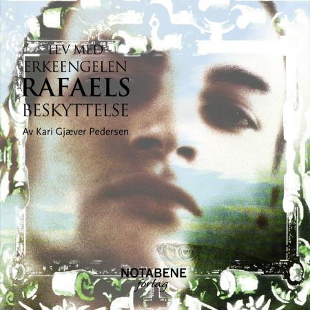 Lev med erkeengelen Rafaels beskyttelse